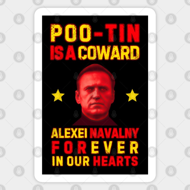 POO-TIN IS A COWARD - ALEXEI NAVALNY FOREVER IN OUR HEARTS Magnet by ProgressiveMOB